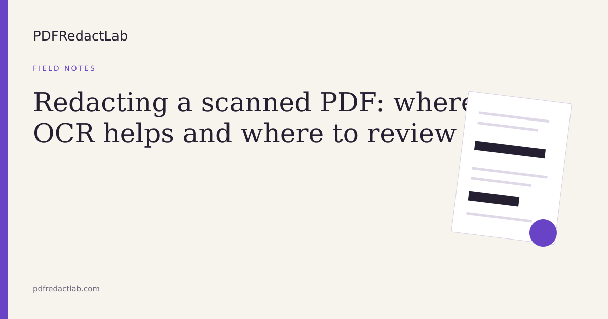 Redacting a scanned PDF: where OCR helps and where to review